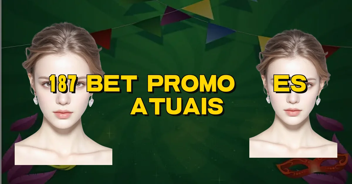 187 Bet Promoções Atuais Oficial