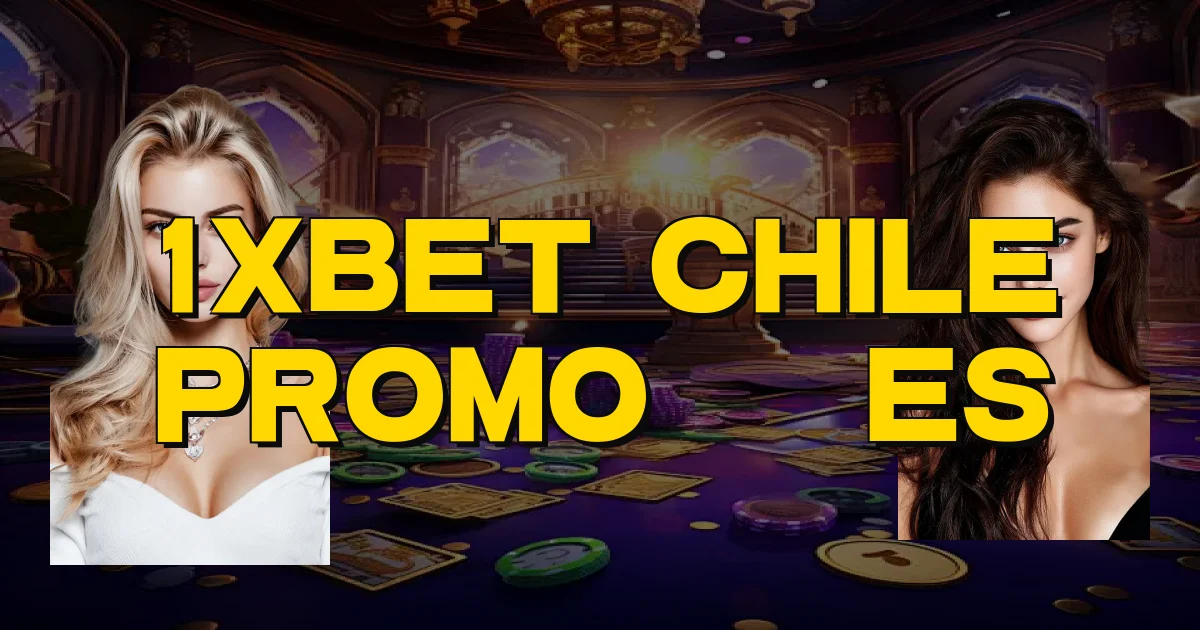 1Xbet Chile Promoções Oficial