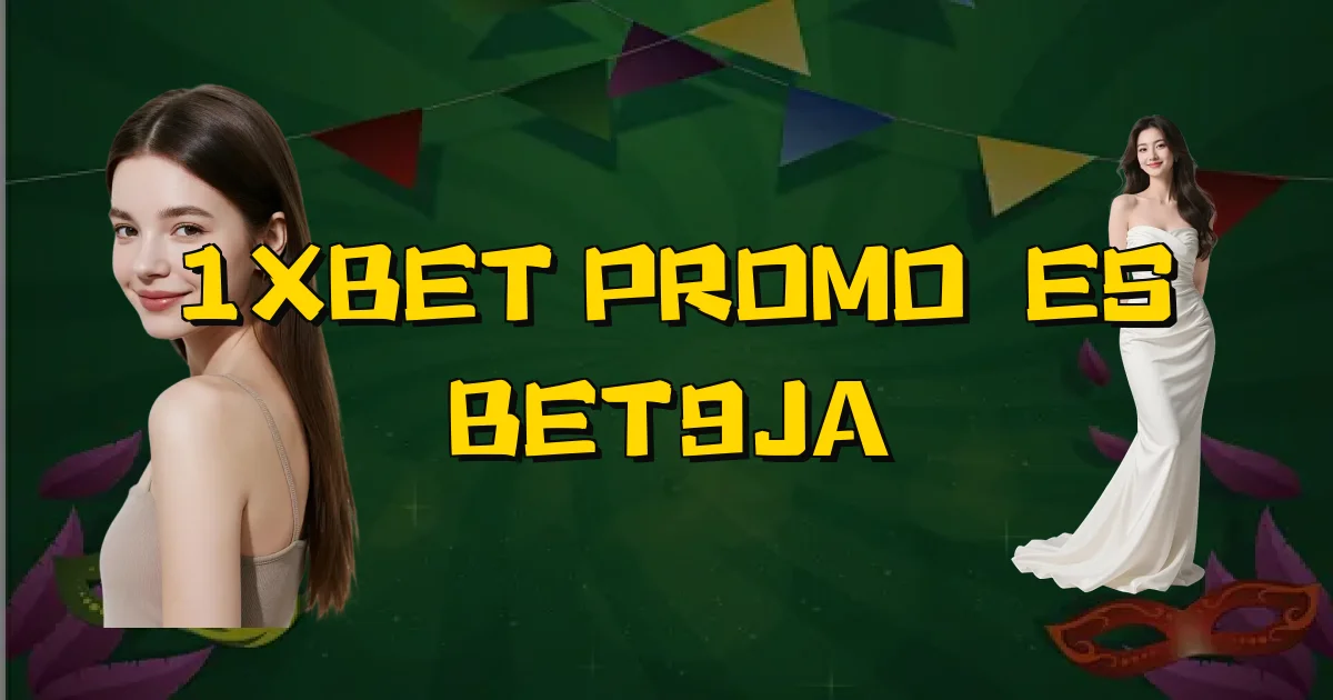 1Xbet Promoções Bet9Ja Oficial