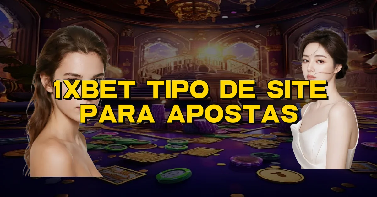 1Xbet Tipo De Site Para Apostas Oficial