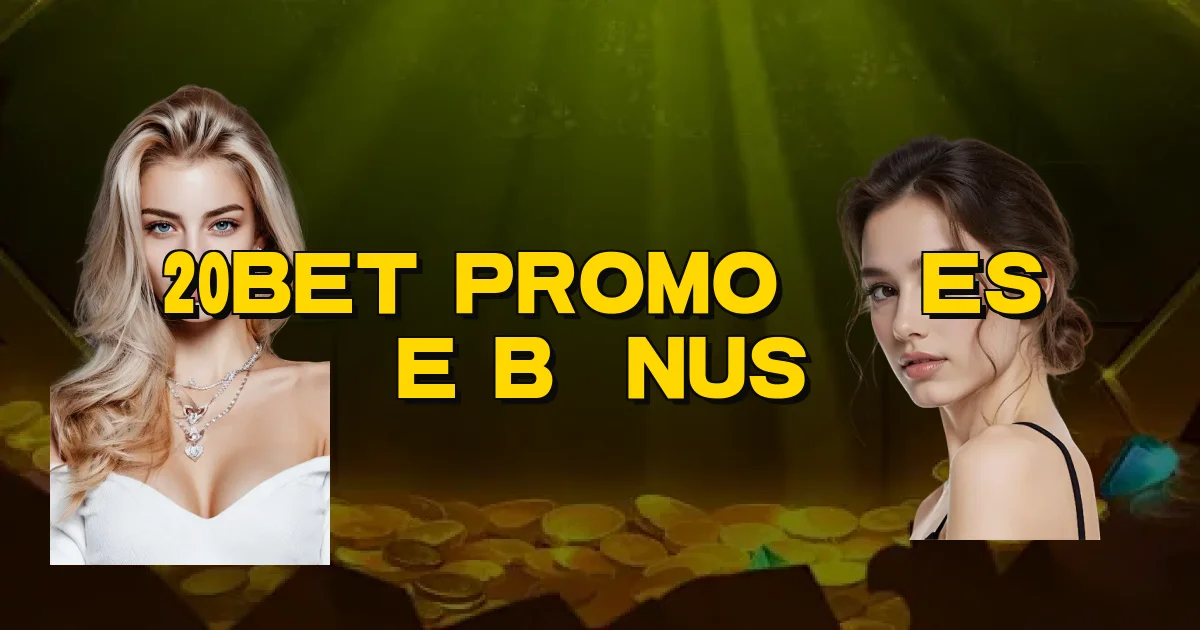 20Bet Promoções E Bônus Oficial