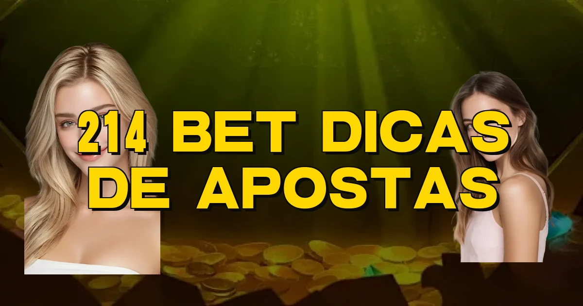 214 Bet Dicas De Apostas Oficial