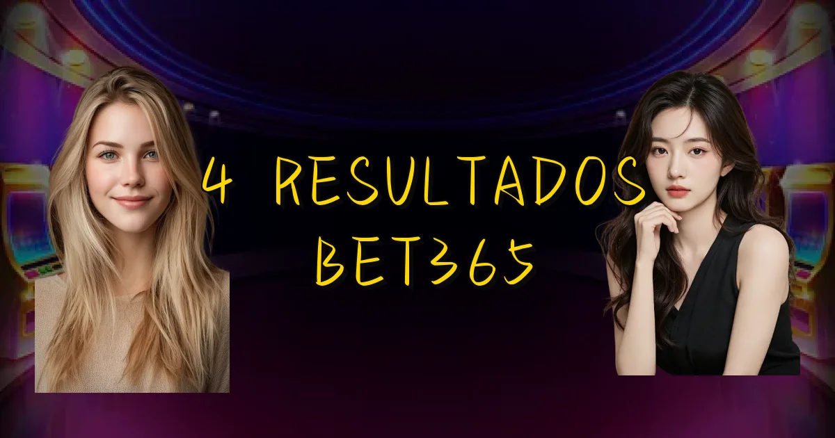 4 Resultados Bet365 Oficial