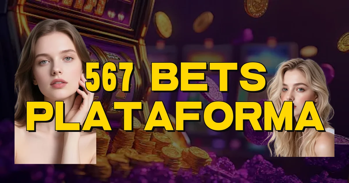 567 Bets Plataforma Oficial