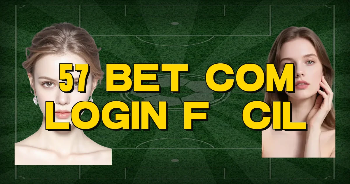 57 Bet Com Login Fácil Oficial