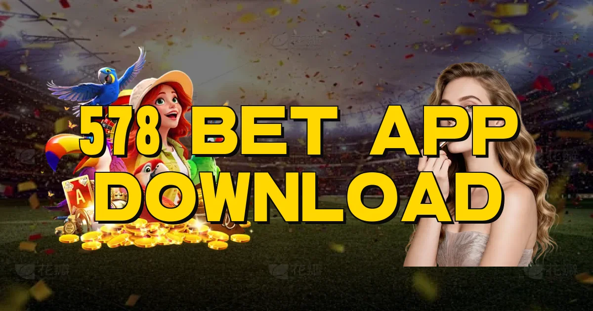 578 Bet App Download Oficial