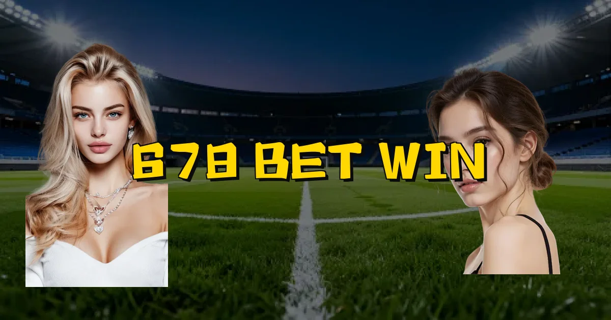 678 Bet Win Oficial
