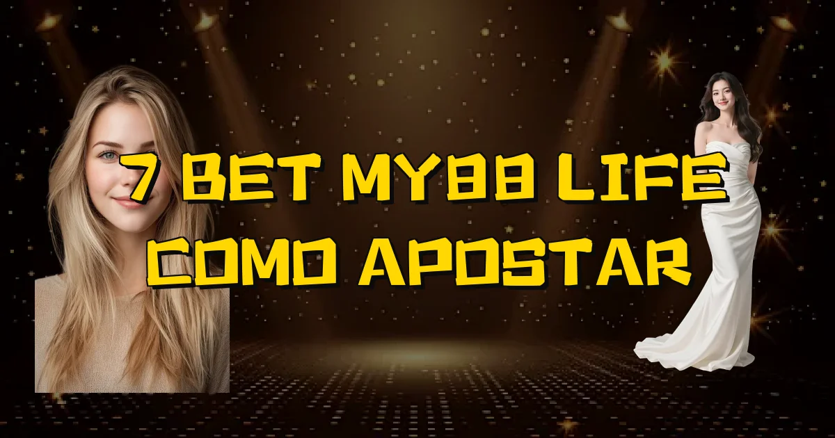 7 Bet My88 Life Como Apostar Oficial