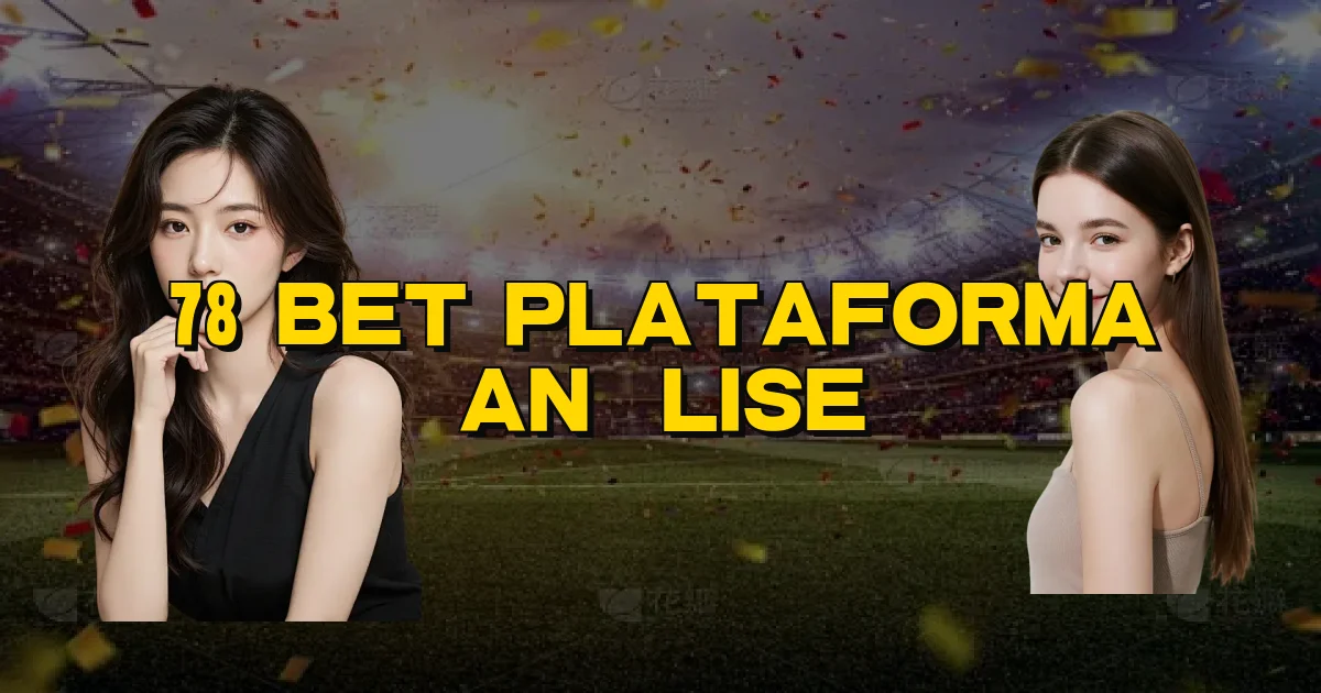78 Bet Plataforma Análise Oficial