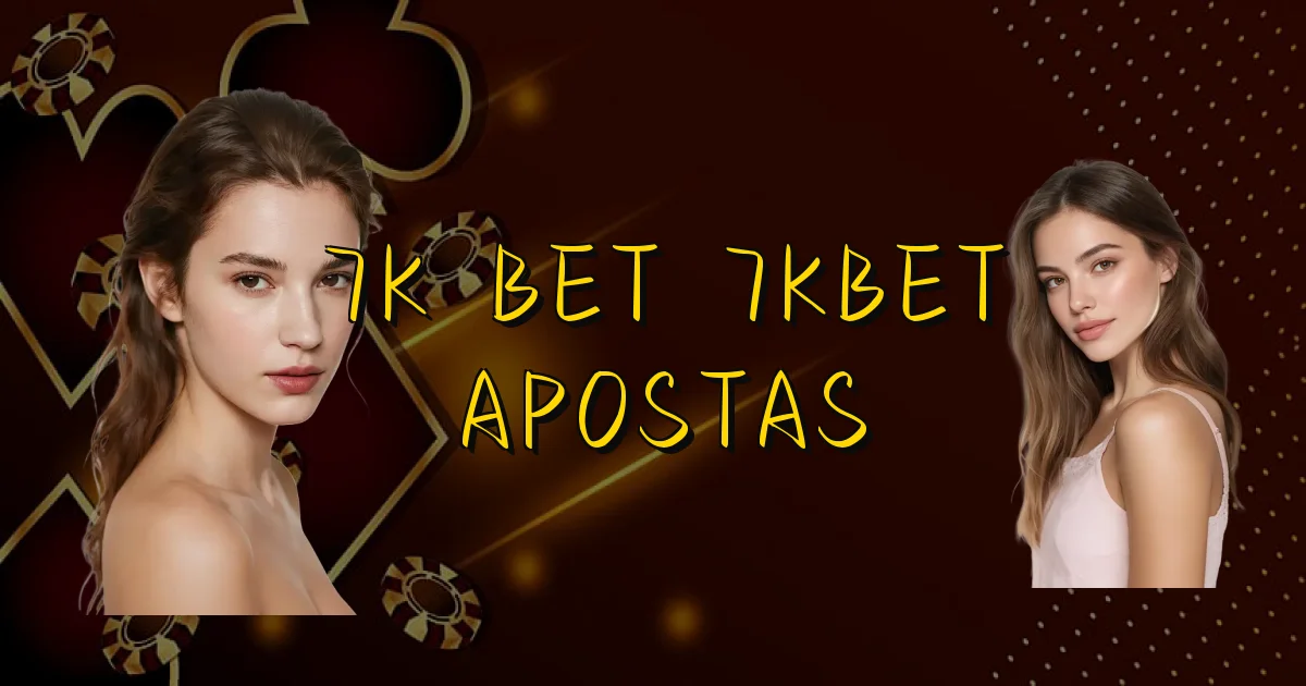 7K Bet 7Kbet Apostas Oficial