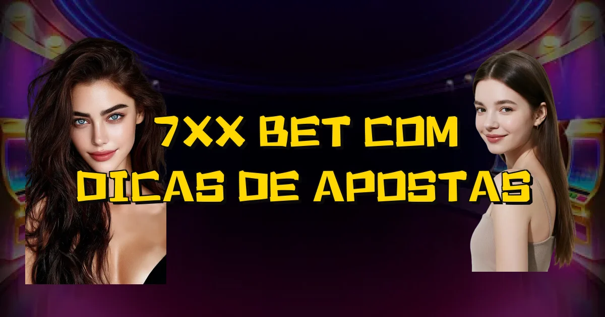 7Xx Bet Com Dicas De Apostas Oficial