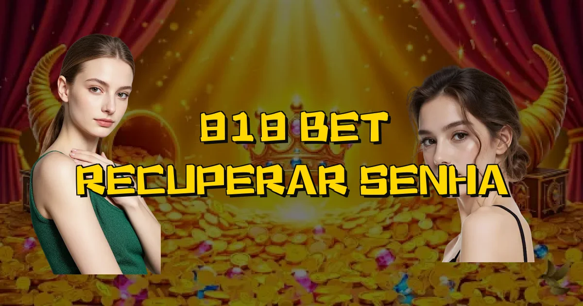 818 Bet Recuperar Senha Oficial