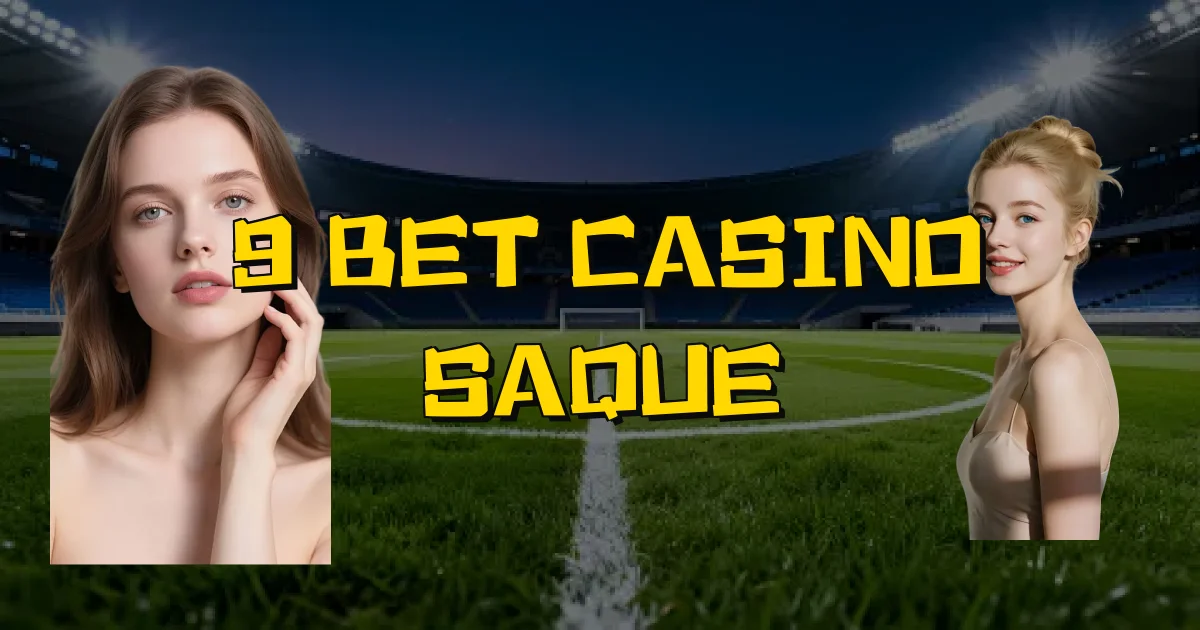 9 Bet Casino Saque Oficial