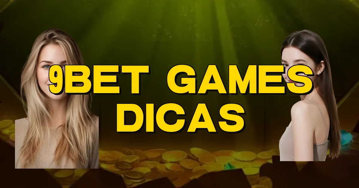 9Bet Games Dicas Oficial