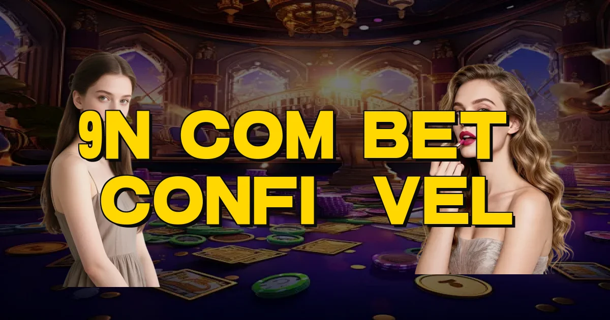 9N Com Bet É Confiável Oficial