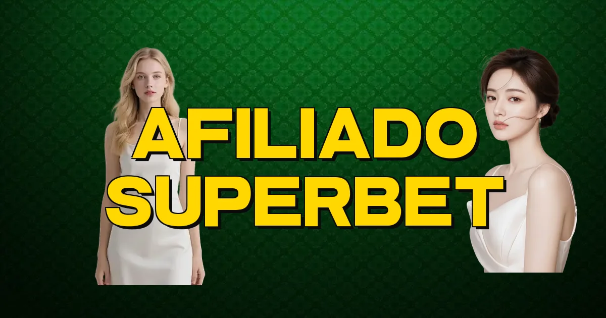 Afiliado Superbet Oficial