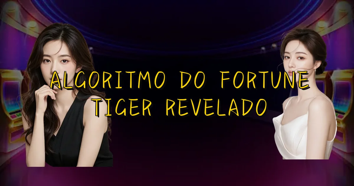 Algoritmo Do Fortune Tiger Revelado Oficial