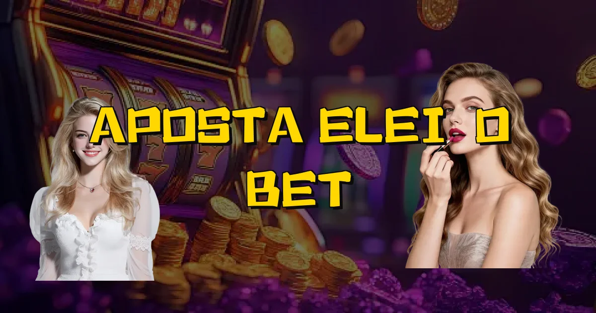 Aposta Eleição Bet Oficial