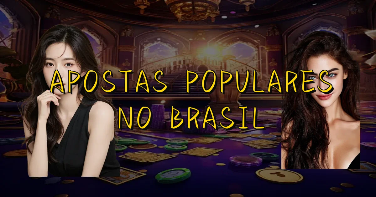 Apostas Populares No Brasil Oficial