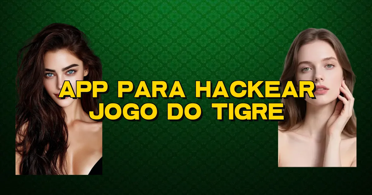 App Para Hackear Jogo Do Tigre Oficial