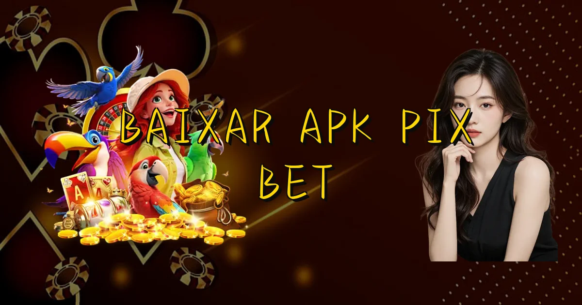 Baixar Apk Pix Bet Oficial