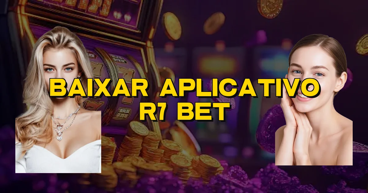 Baixar Aplicativo R7 Bet Oficial