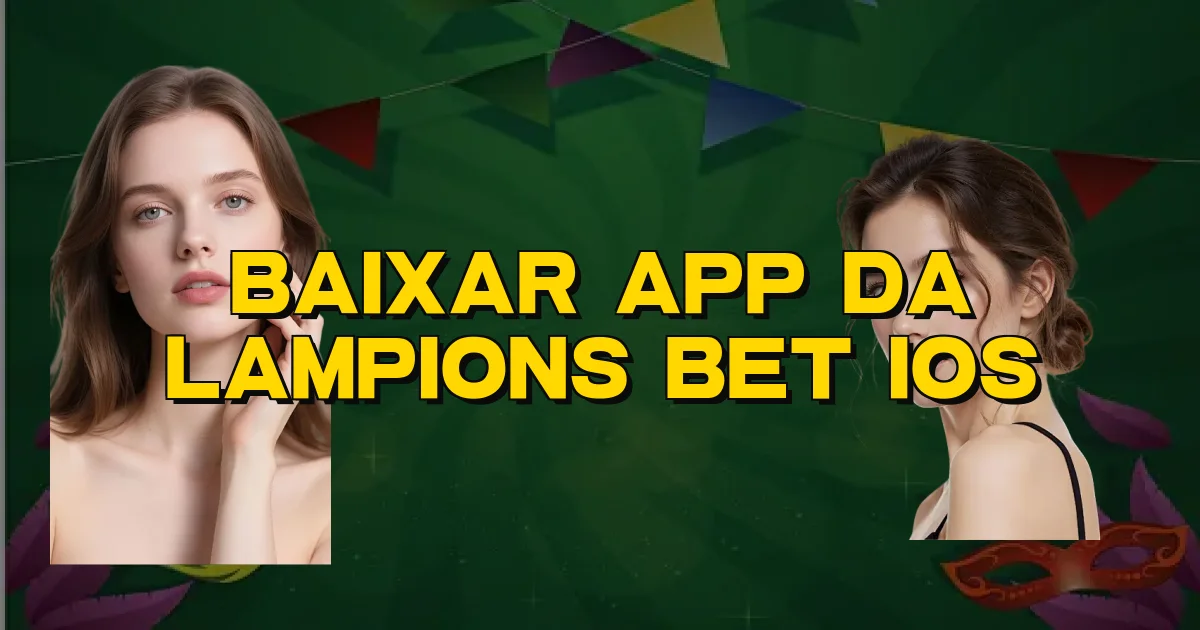 Baixar App Da Lampions Bet Ios Oficial