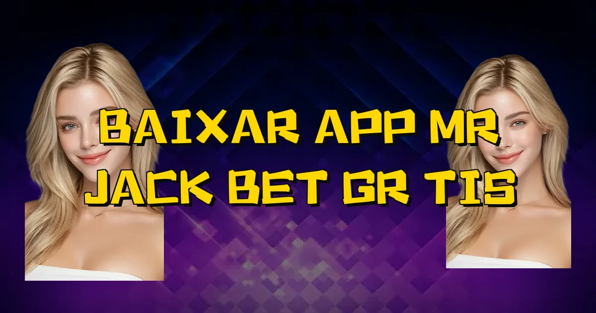 Baixar App Mr Jack Bet Grátis Oficial