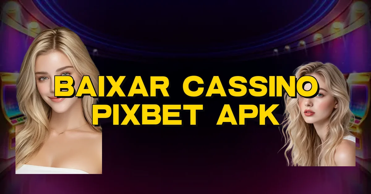 Baixar Cassino Pixbet Apk Oficial