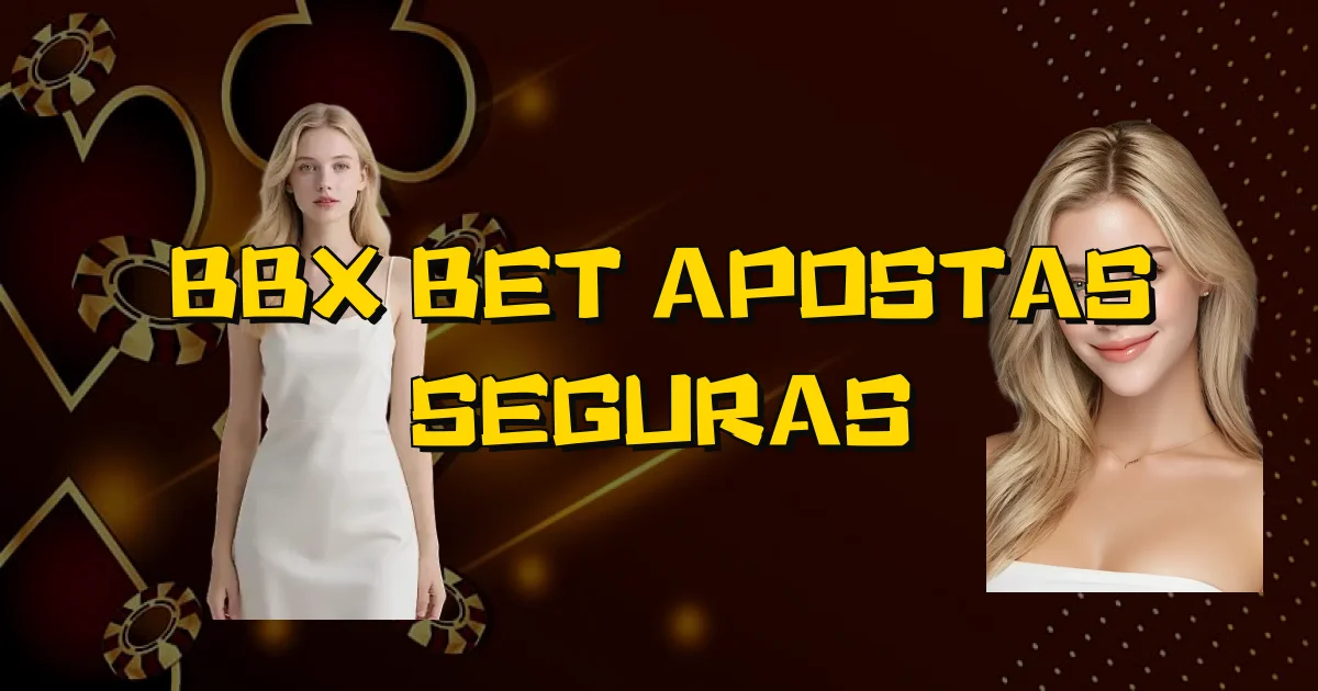 Bbx Bet Apostas Seguras Oficial