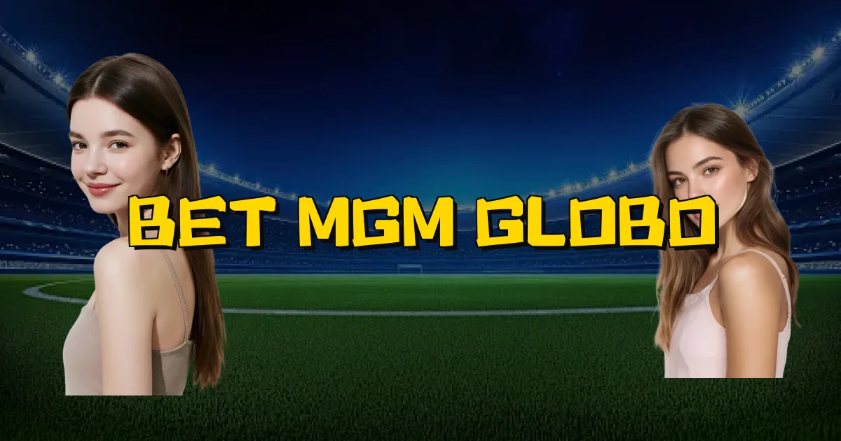 Bet Mgm Globo Oficial