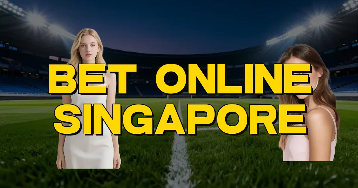 Bet Online Singapore Oficial