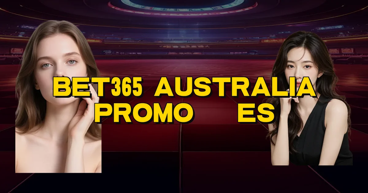 Bet365 Australia Promoções Oficial