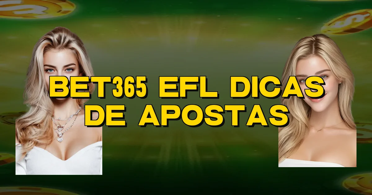 Bet365 Efl Dicas De Apostas Oficial