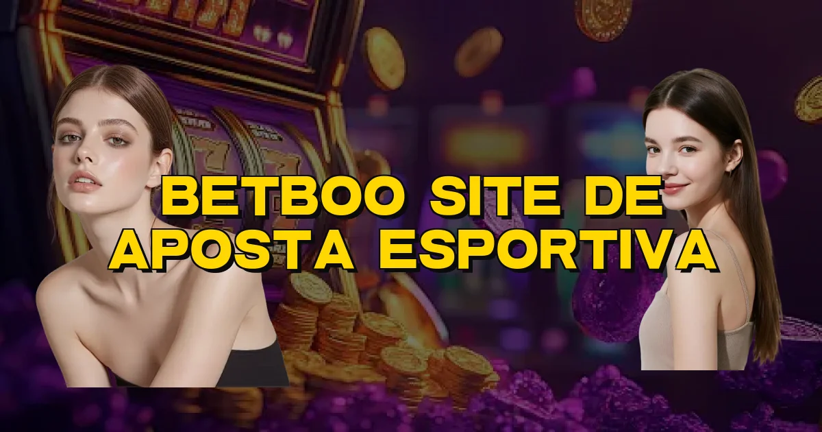 Betboo Site De Aposta Esportiva Oficial