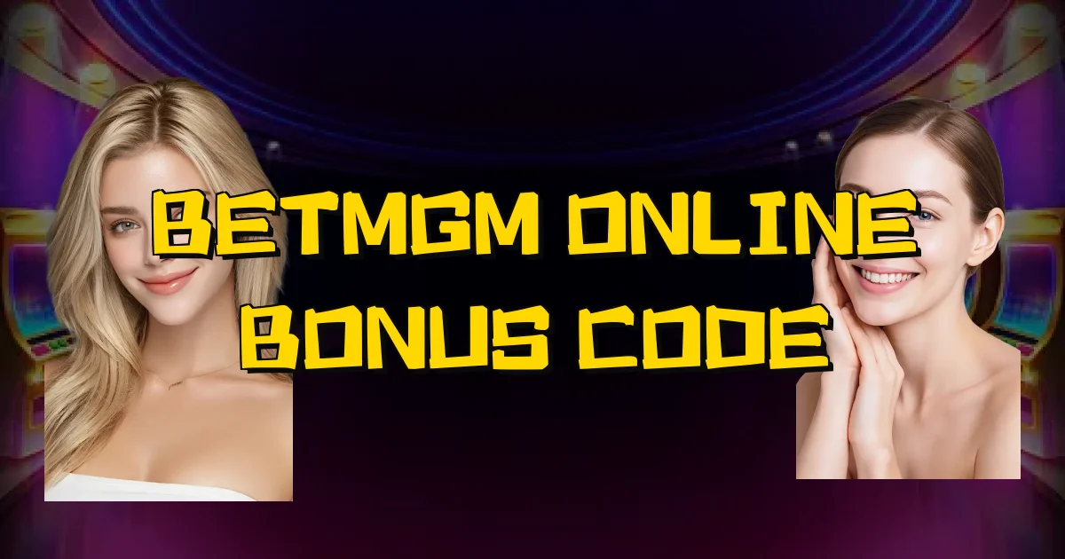 Betmgm Online Bonus Code Oficial