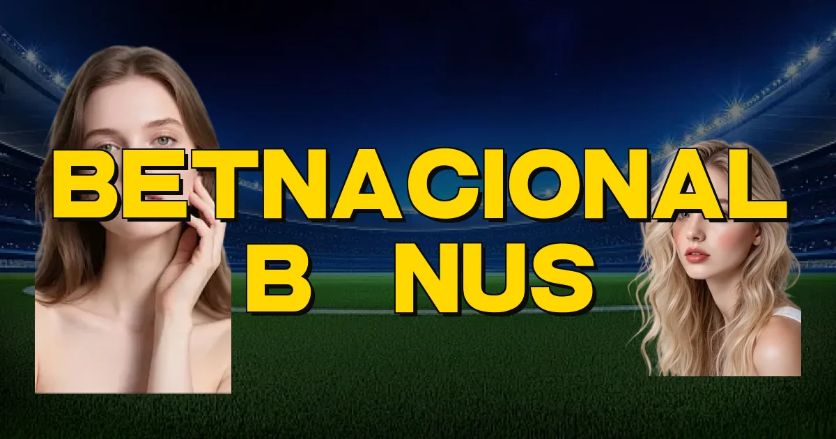 Betnacional Bônus Oficial
