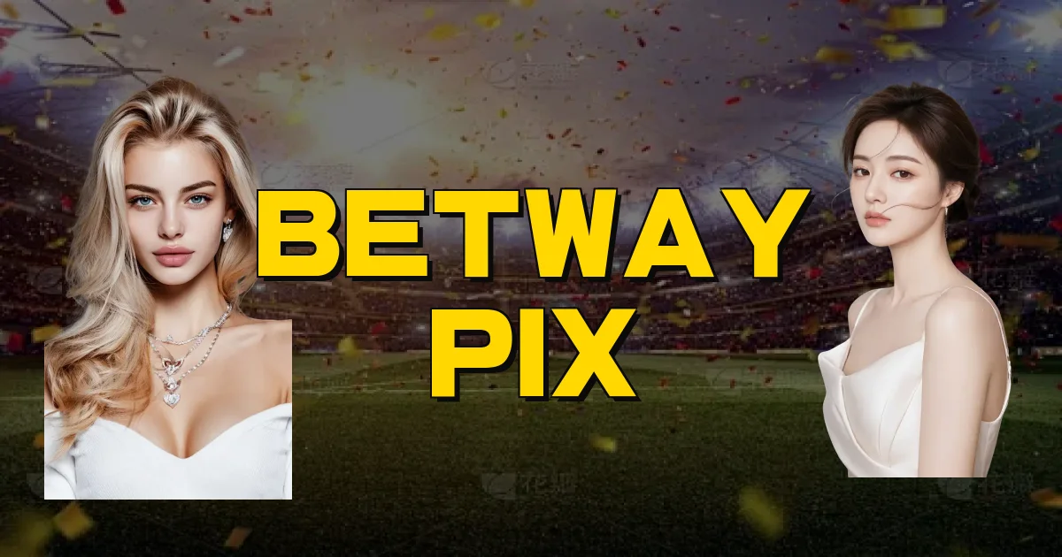 Betway Pix Oficial