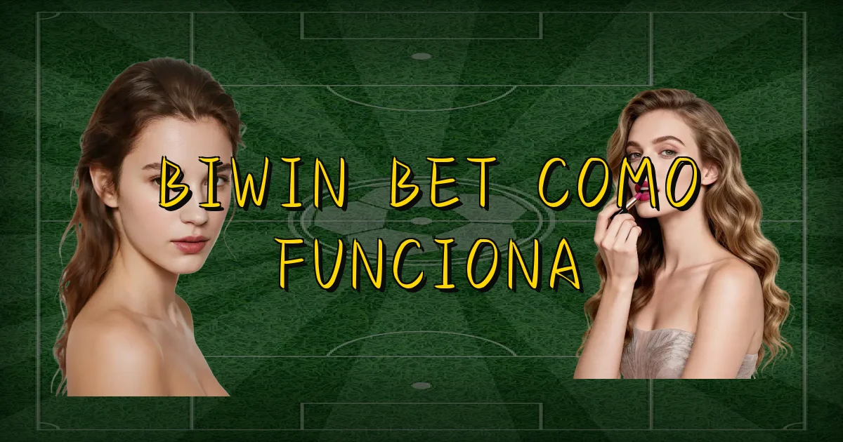 Biwin Bet Como Funciona Oficial