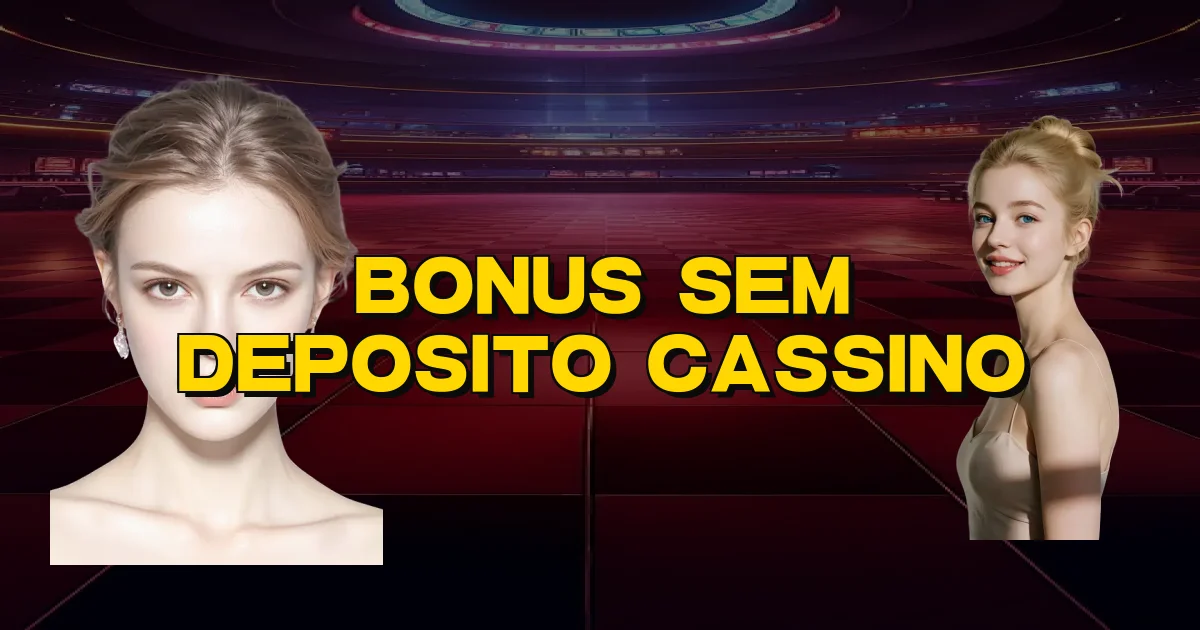 Bonus Sem Deposito Cassino Oficial