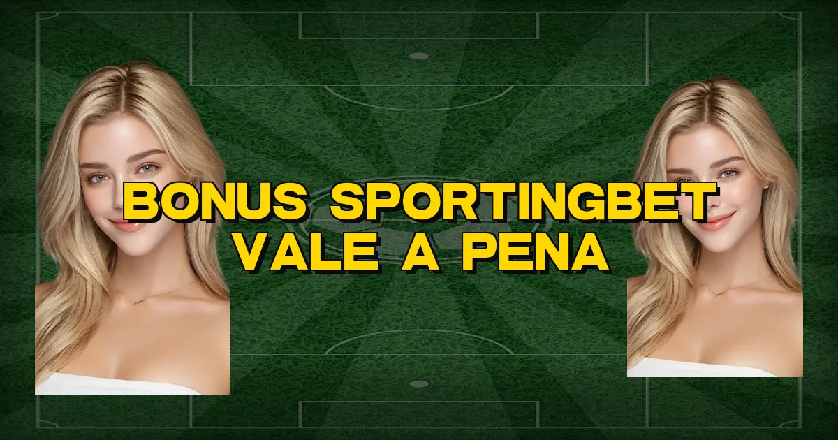 Bonus Sportingbet Vale A Pena Oficial