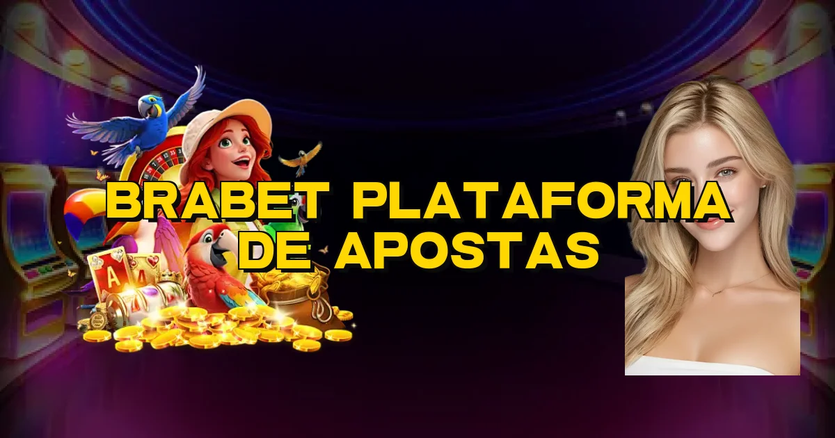Brabet Plataforma De Apostas Oficial