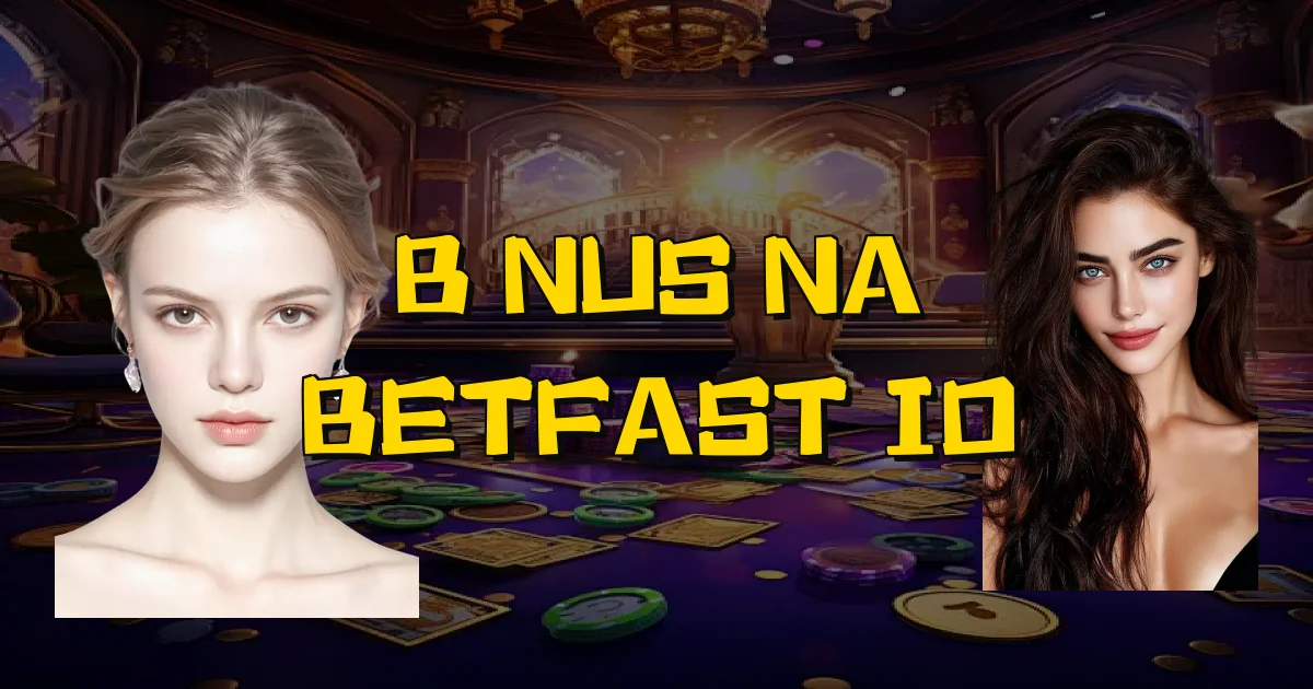 Bônus Na Betfast Io Oficial