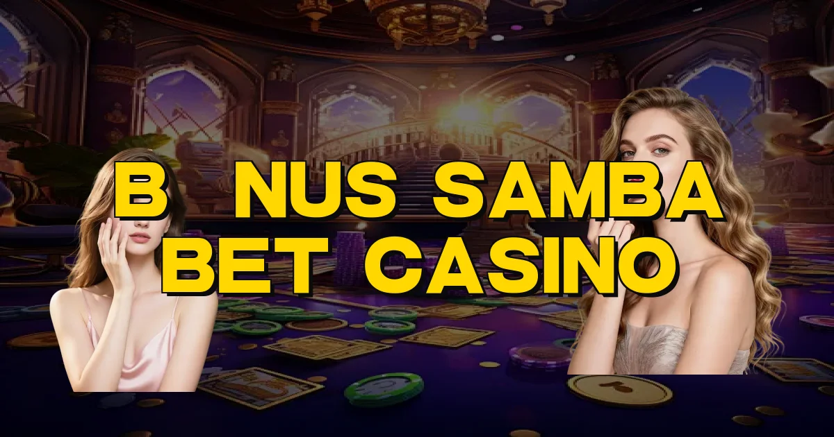 Bônus Samba Bet Casino Oficial