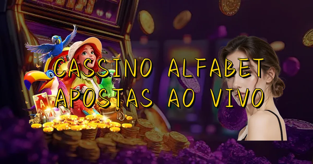 Cassino Alfabet Apostas Ao Vivo Oficial