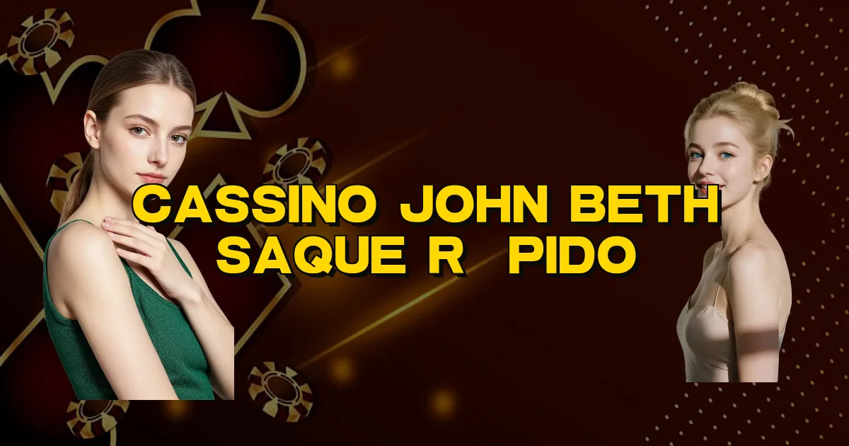 Cassino John Beth Saque Rápido Oficial