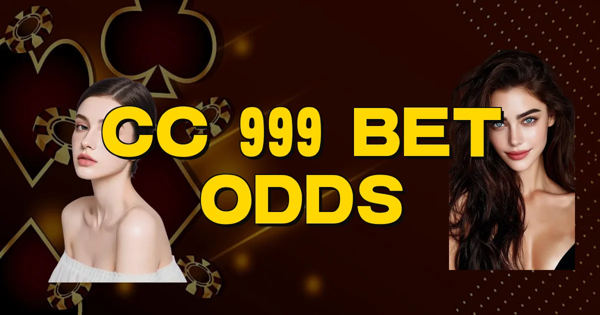 Cc 999 Bet Odds Oficial