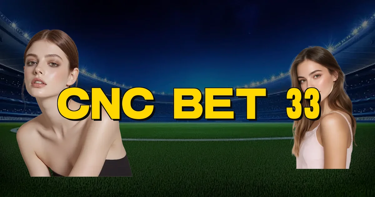 Cnc Bet 33 Oficial