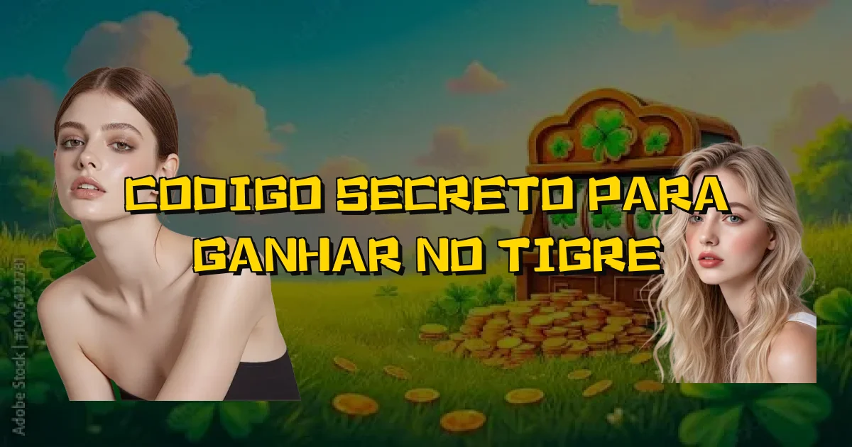 Codigo Secreto Para Ganhar No Tigre Oficial