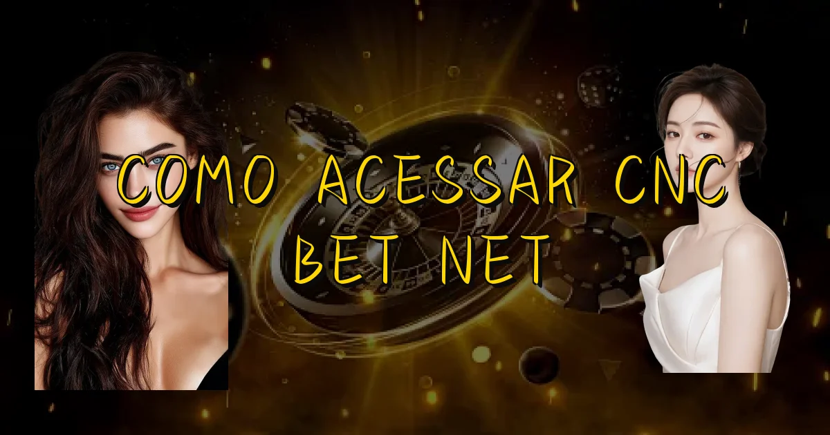 Como Acessar Cnc Bet Net Oficial
